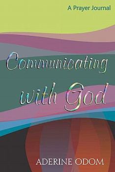 Paperback Communicating With God: A Prayer Journal Book