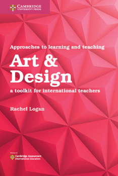 Paperback Approaches to Learning and Teaching Art & Design: A Toolkit for International Teachers Book