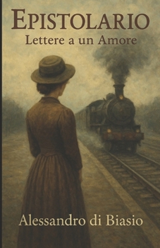 Paperback Epistolario: Lettere a un amore [Italian] Book