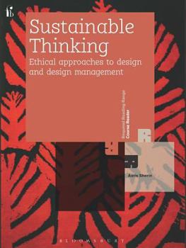 Paperback Sustainable Thinking: Ethical Approaches to Design and Design Management Book