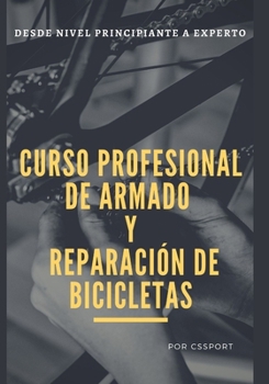 Paperback Curso profesional de armado y reparación de bicicletas [Spanish] Book