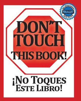 Paperback No Toques Este Libro! Bilingual (Spanish & English Edition) [Spanish] Book