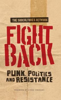 Fight Back: Punk, Politics and Resistance