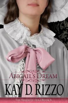 Abigail's Dream (Serenity Inn Book 5) - Book #5 of the Serenity Inn