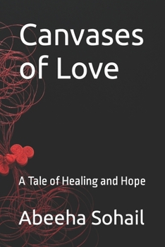 Canvases of Love: A Tale of Healing and Hope