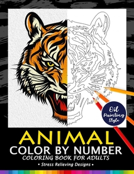 Paperback Animals Color by Numbers for Adults: Adults Coloring Book Stress Relieving Designs Patterns Book