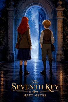 The Seventh Key: The Mistronian Chronicles Book I