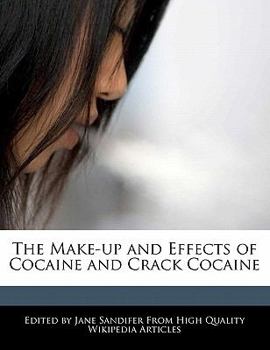 Paperback The Make-Up and Effects of Cocaine and Crack Cocaine Book