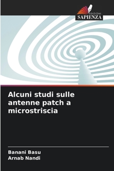 Paperback Alcuni studi sulle antenne patch a microstriscia [Italian] Book