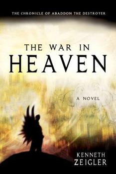 Paperback The War in Heaven: The Chronicle of Abaddon the Destroyer Book