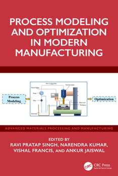 Hardcover Process Modeling and Optimization in Modern Manufacturing Book