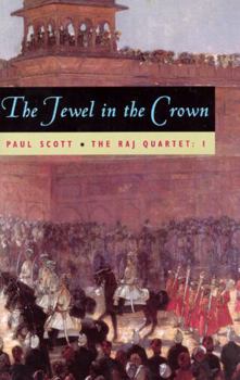 Paperback The Raj Quartet, Volume 1: The Jewel in the Crown Volume 1 Book