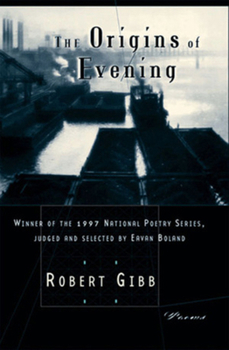 Hardcover The Origins of Evening: Poems (The National Poetry Series) Book