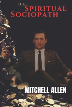 Paperback The Spiritual Sociopath: Volume I Book