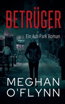 Betrüger: Ein Ash Park Roman (Ash Park (German)) (German Edition)