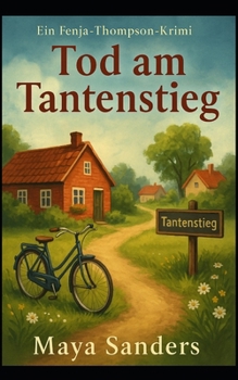Tod am Tantenstieg (Die Fenja-Thompson-Krimis) (German Edition)