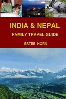 India & Nepal : Family Travel Guide