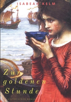 Zur goldenen Stunde - Historischer Roman (Großdruck (Neuauflage)) (Stunden-Reihe) - Book #2 of the Zur blauen Stunde