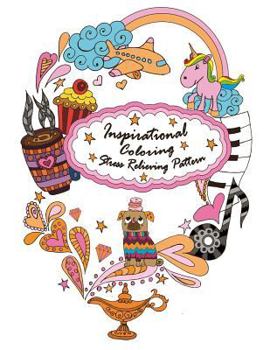 Inspirational Coloring: Inspirational Coloring Books(stress Relieving Patterns, Coloring Books for Adults, Meditation Coloring Book for Adult, Coloring Pages for Girls)