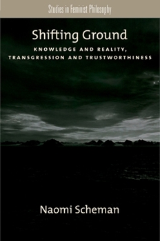 Paperback Shifting Ground: Knowledge and Reality, Transgression and Trustworthiness Book