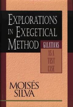 Hardcover Explorations in Exegetical Method: Galatians as a Test Case Book