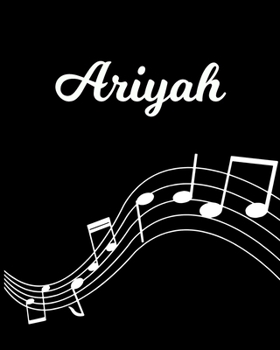 Ariyah: Sheet Music Note Manuscript Notebook Paper | Personalized Custom First Name Initial A | Musician Composer Instrument Composition Book | 12 ... Guide | Create Compose & Write Creative Songs