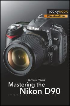 Paperback Mastering the Nikon D90 Book