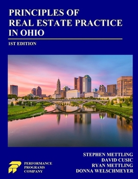 Principles of Real Estate Practice in Ohio : First Edition