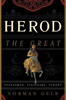 Paperback Herod the Great: Statesman, Visionary, Tyrant Book