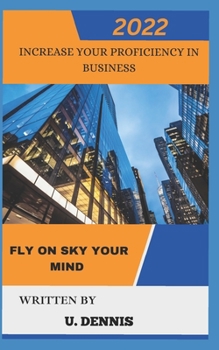 Increase Your Proficiency in Business: Fly on Sky Your Mind