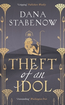 Theft of an Idol (3) - Book #3 of the Eye of Isis