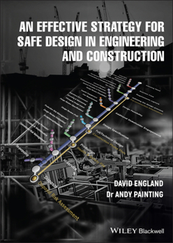 Hardcover An Effective Strategy for Safe Design in Engineering and Construction Book