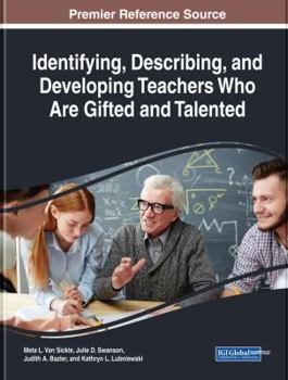 Hardcover Identifying, Describing, and Developing Teachers Who Are Gifidentifying, Describing, and Developing Teachers Who Are Gifted and Talented Ted and Talen Book