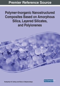 Polymer-inorganic Nanostructured Composites Based on Amorphous Silica, Layered Silicates, and Polyionenes