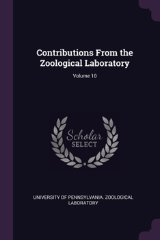 Paperback Contributions From the Zoological Laboratory; Volume 10 Book