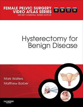 Hardcover Hysterectomy for Benign Disease [With DVD] Book