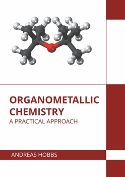 Hardcover Organometallic Chemistry: A Practical Approach Book