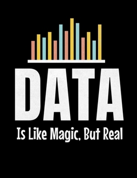 Data Is Like Magic But Real: Daily Planner 2020 | Gift For Computer Data Science Related People.