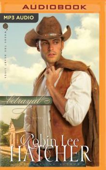 Betrayal - Book #2 of the Where the Heart Lives