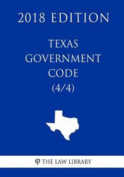Paperback Texas Government Code (4/4) (2018 Edition) Book