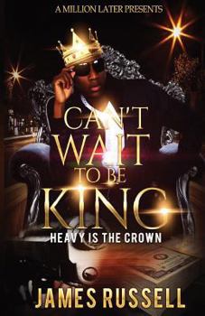Paperback Can't Wait To Be King: Heavy Is The Crown Book
