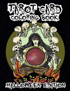 Paperback Tarot Card Coloring Book: Halloween Edition: The Major Arcana Deck To Color & Gift Book