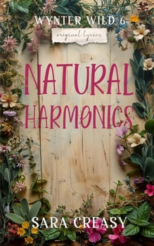 Natural Harmonics: Wynter Wild Book 6 - Book #6 of the Wynter Wild