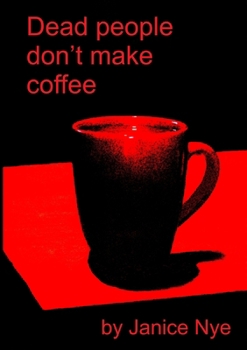Paperback Dead People Don't Make Coffee Book