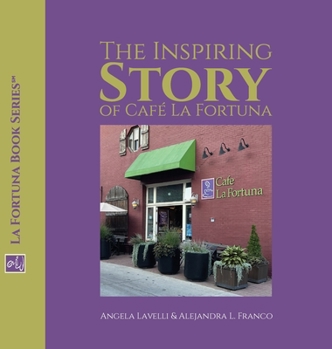 Hardcover The Inspiring Story of Café La Fortuna Book