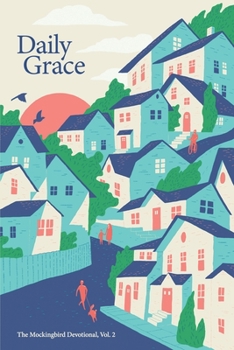 Paperback Daily Grace: The Mockingbird Devotional, Vol. 2 Book
