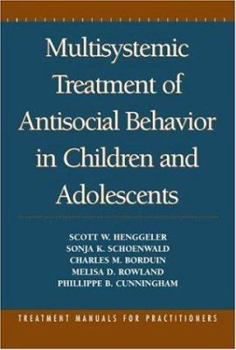 Hardcover Multisystemic Treatment of Antisocial Behavior in Children and Adolescents Book
