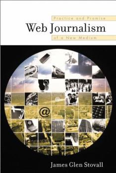 Paperback Web Journalism: Practice and Promise of a New Medium Book