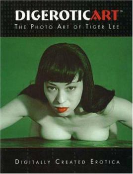 Paperback Digerotic Art: The Photo Art of Tiger Lee Book