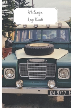 Paperback Mileage Log Book: Keep a record of all your mileage with our easy to use vehicle mileage journal Book